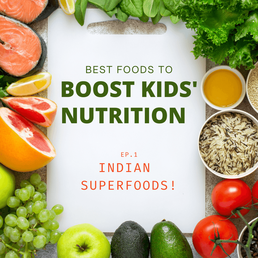 Healthy Eating: Boost Kids' Nutrition with These Indian Superfoods! ThankYouMummy | Your Partner In Parenting